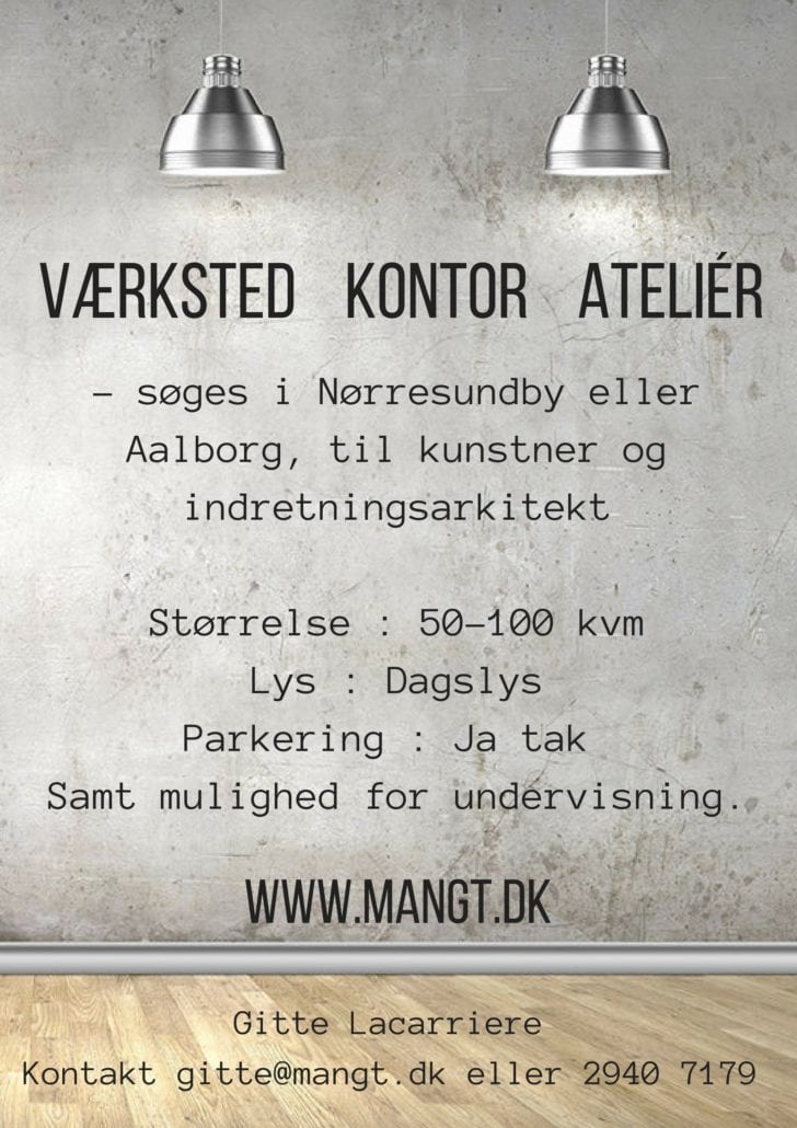 Atalier_værksted søges i Nørresundby eller Aalborg